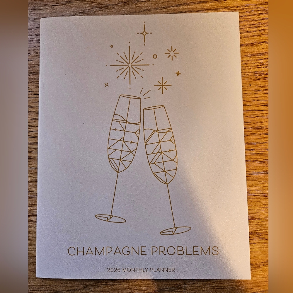 Champagne Problems 2026 Monthly Planner - Cream with Gold Accents